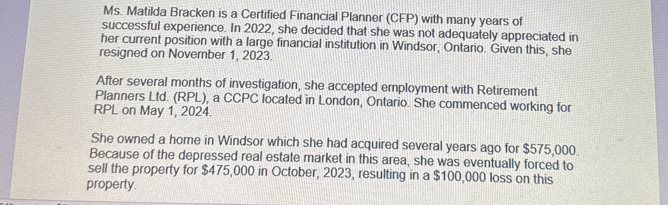  Ms. Matilda Bracken is a Certified Financial Planner (CFP) with many