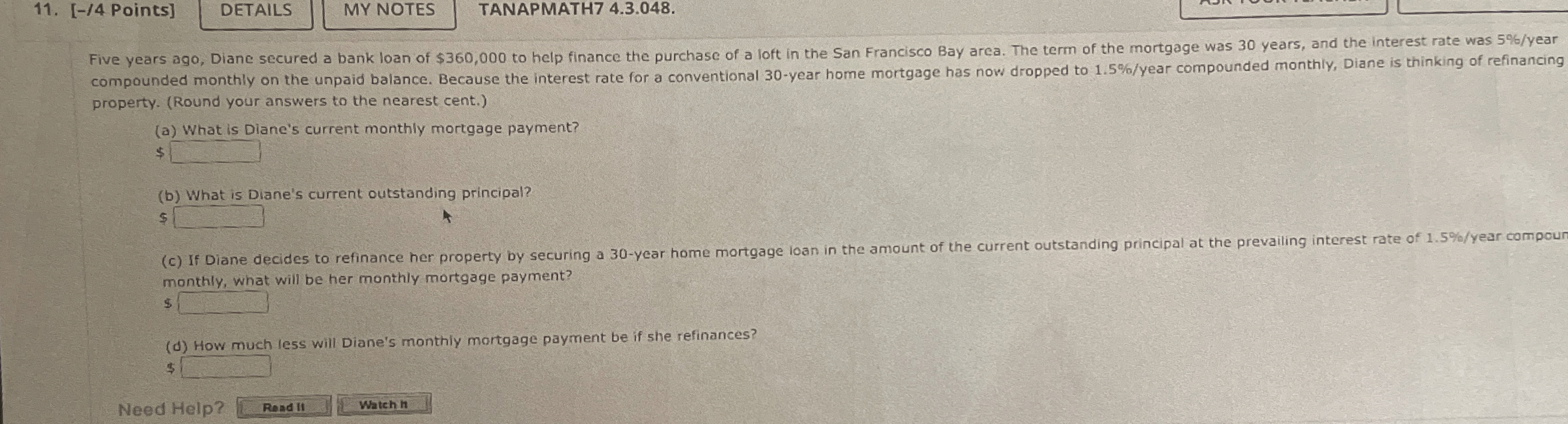  [-/4 Points] DETAILS MY NOTES TANAPMATH74.3.048. Five years ago, Diane secured