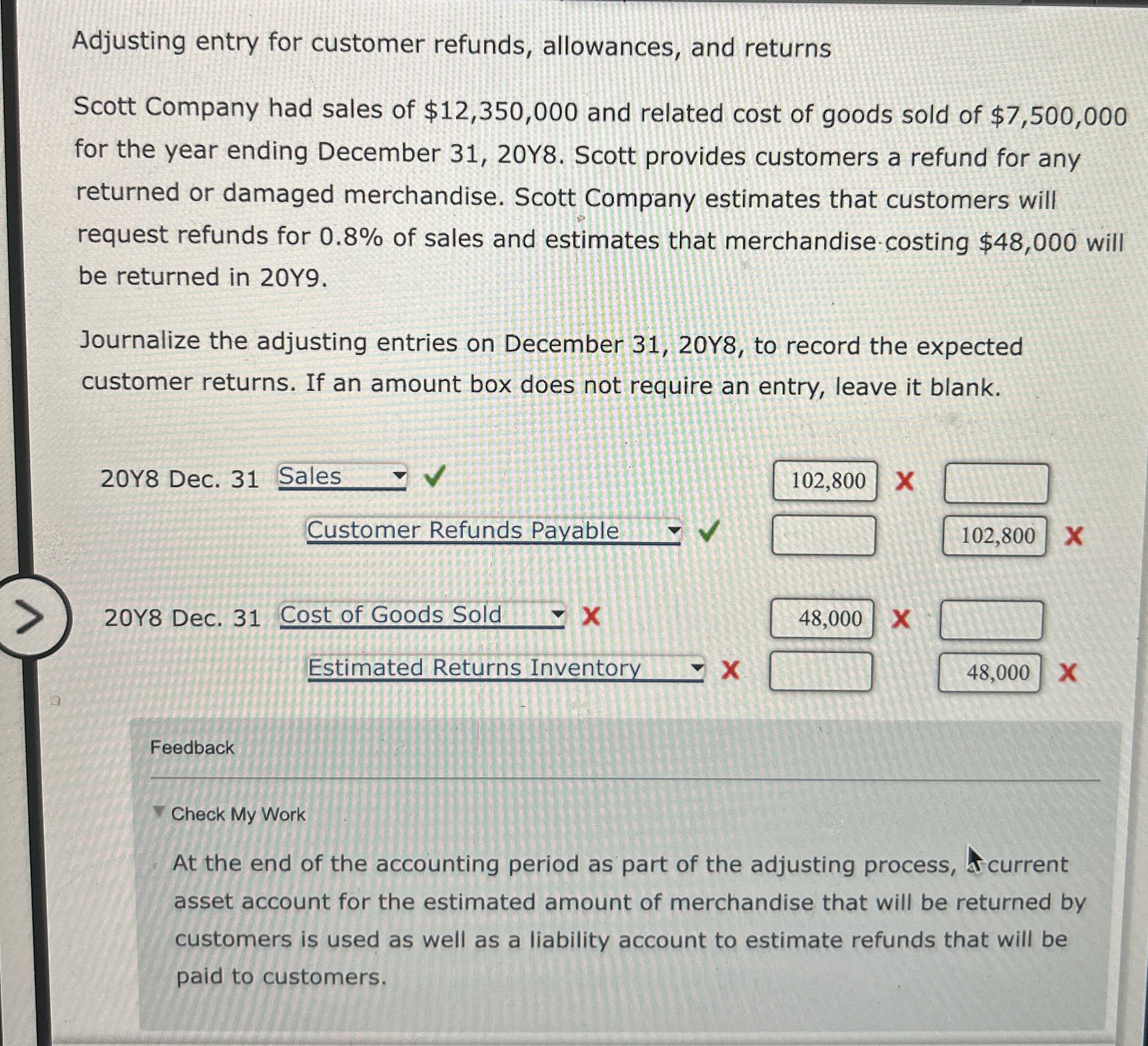  Adjusting entry for customer refunds, allowances, and returns Scott Company had