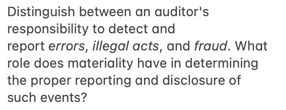  Distinguish between an auditor's responsibility to detect and report errors, illegal