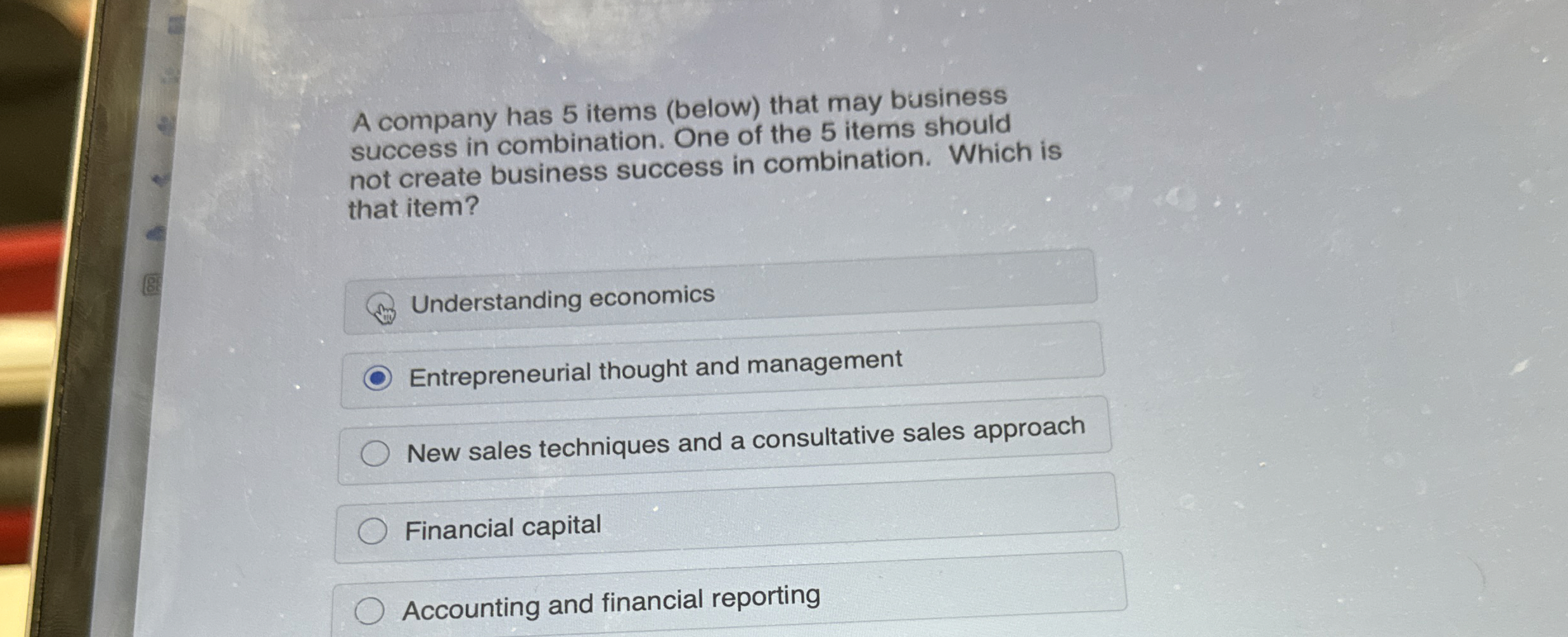  A company has 5 items (below) that may business success in