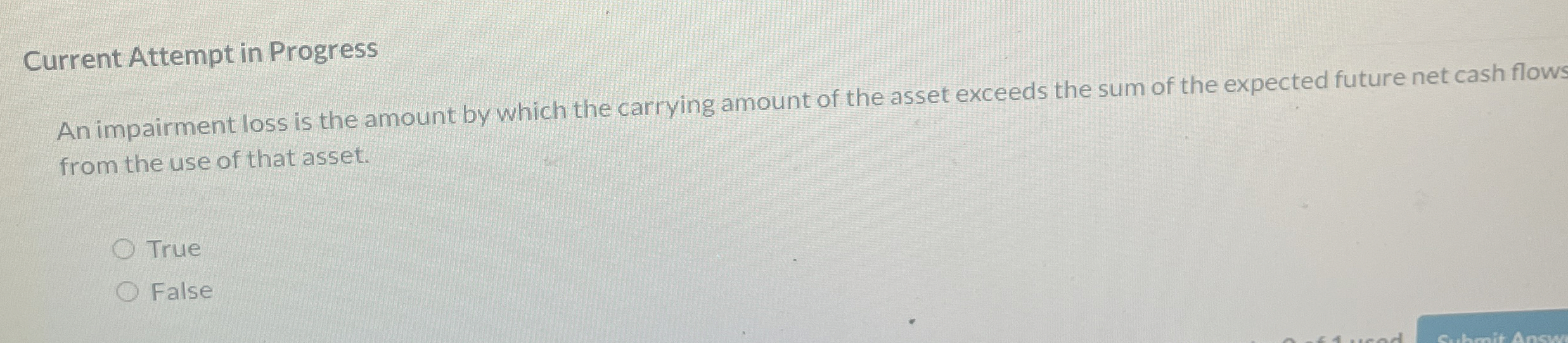  Current Attempt in Progress An impairment loss is the amount by