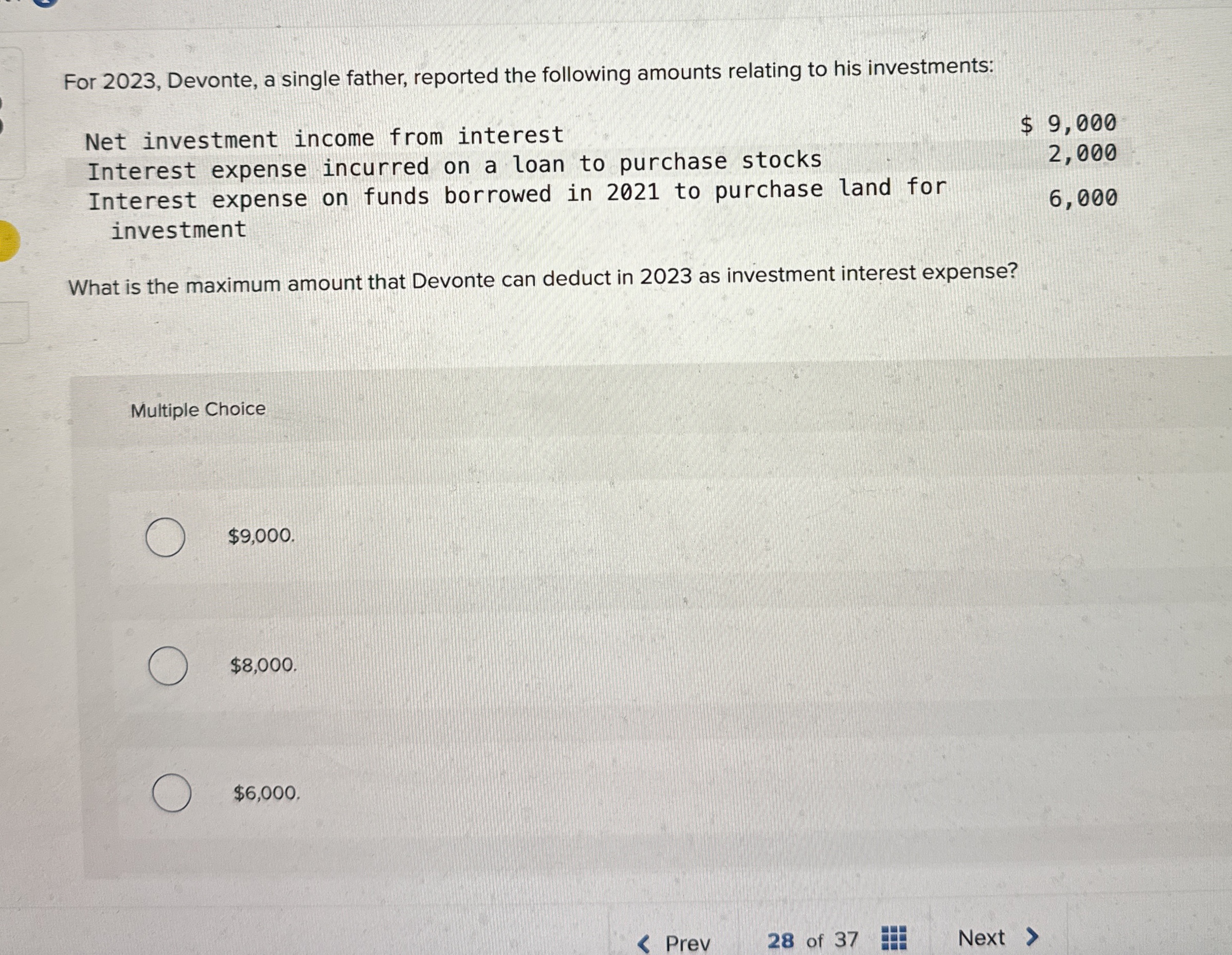  For 2023, Devonte, a single father, reported the following amounts relating