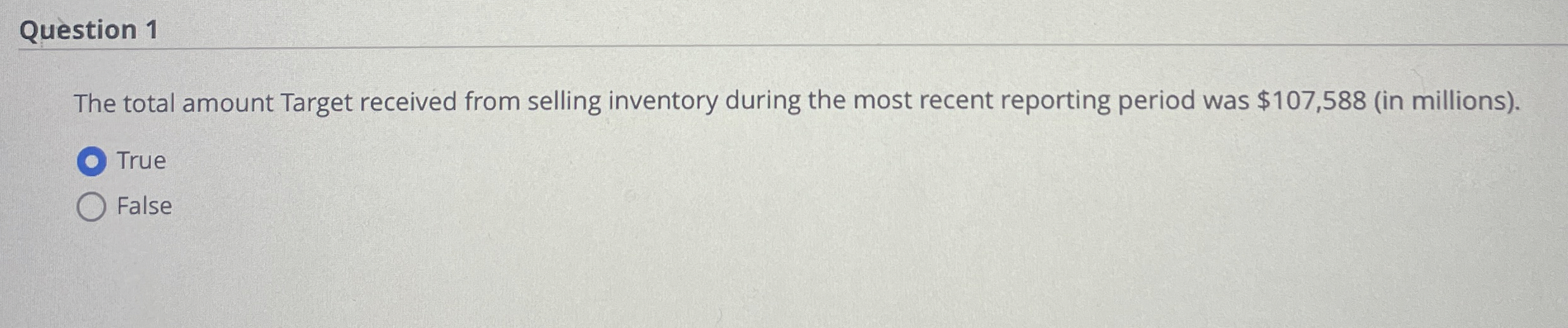  Question 1 The total amount Target received from selling inventory during