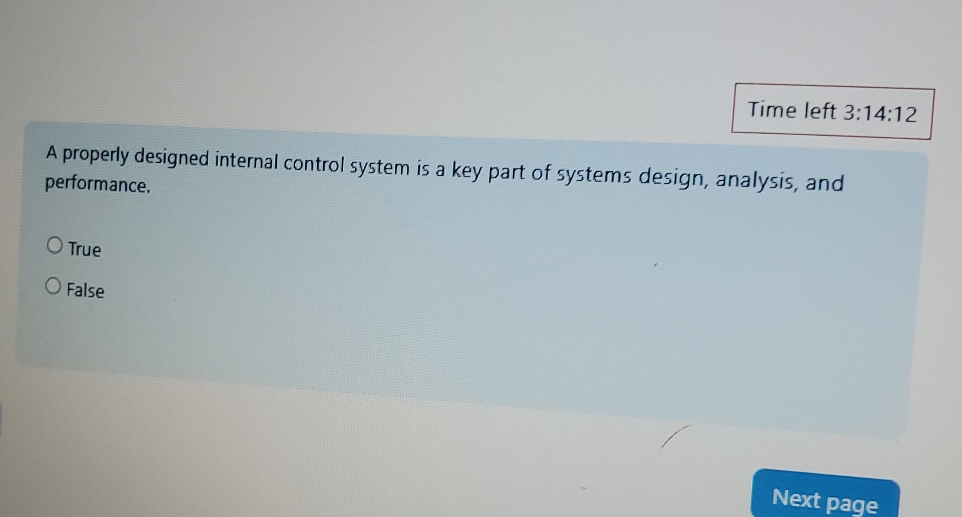  A properly designed internal control system is a key part of