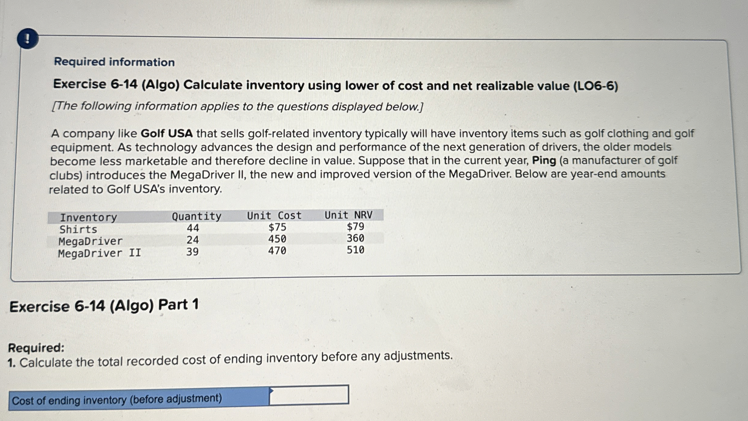  ! Required information Exercise 6-14(Algo) Calculate inventory using lower of cost