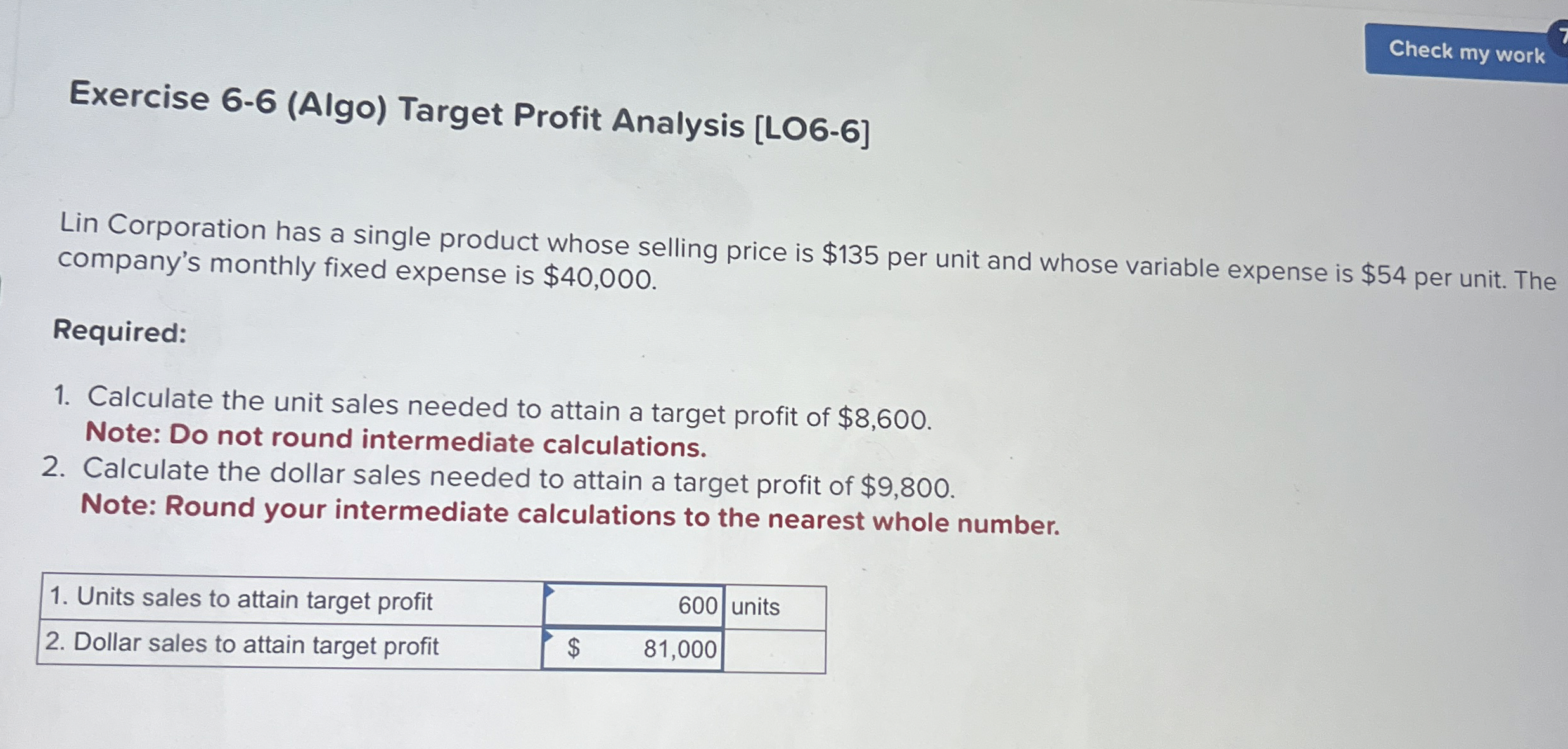  Exercise 6-6(Algo) Target Profit Analysis [LO6-6] Lin Corporation has a single