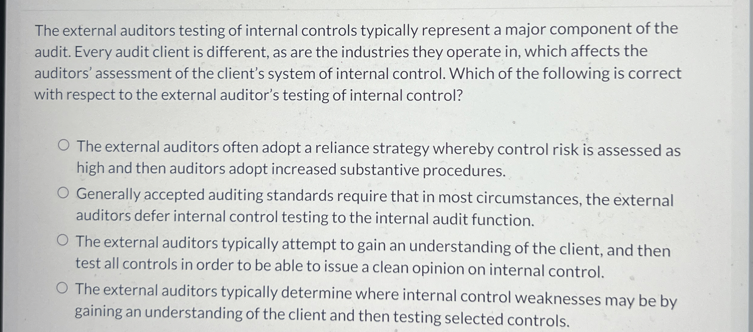  The external auditors testing of internal controls typically represent a major