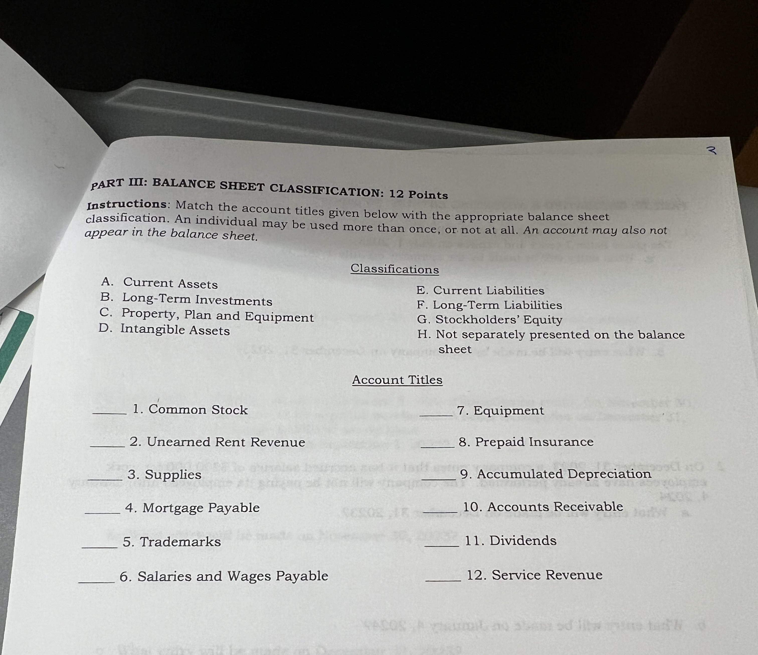  PART III: BALANCE SHEET CLASSIFICATION: 12 Points Instructions: Match the account