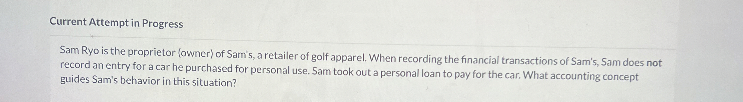  Current Attempt in Progress Sam Ryo is the proprietor (owner) of