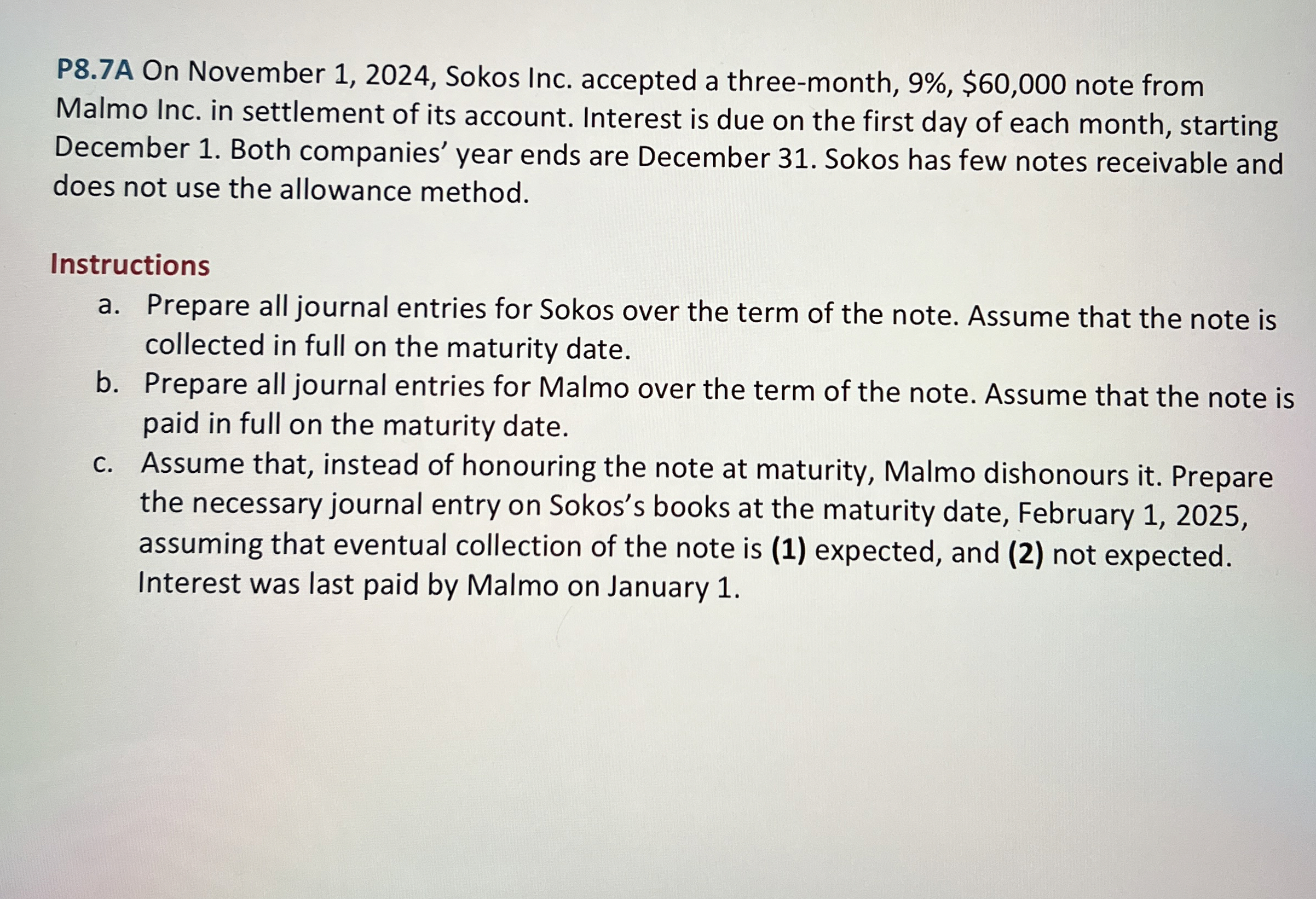  P8.7A On November 1,2024, Sokos Inc. accepted a three-month, 9%, $60,000