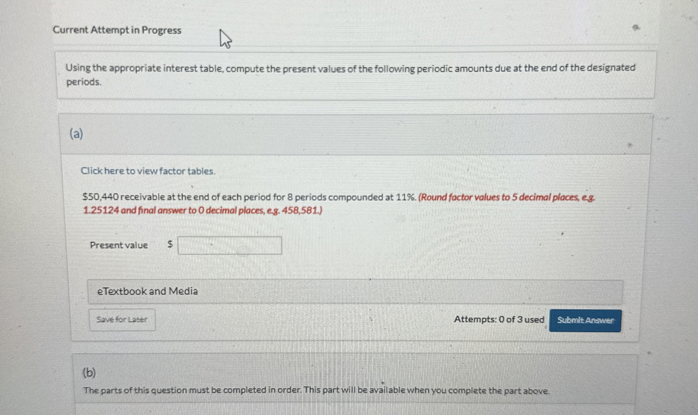  Current Attempt in Progress Using the appropriate interest table, compute the
