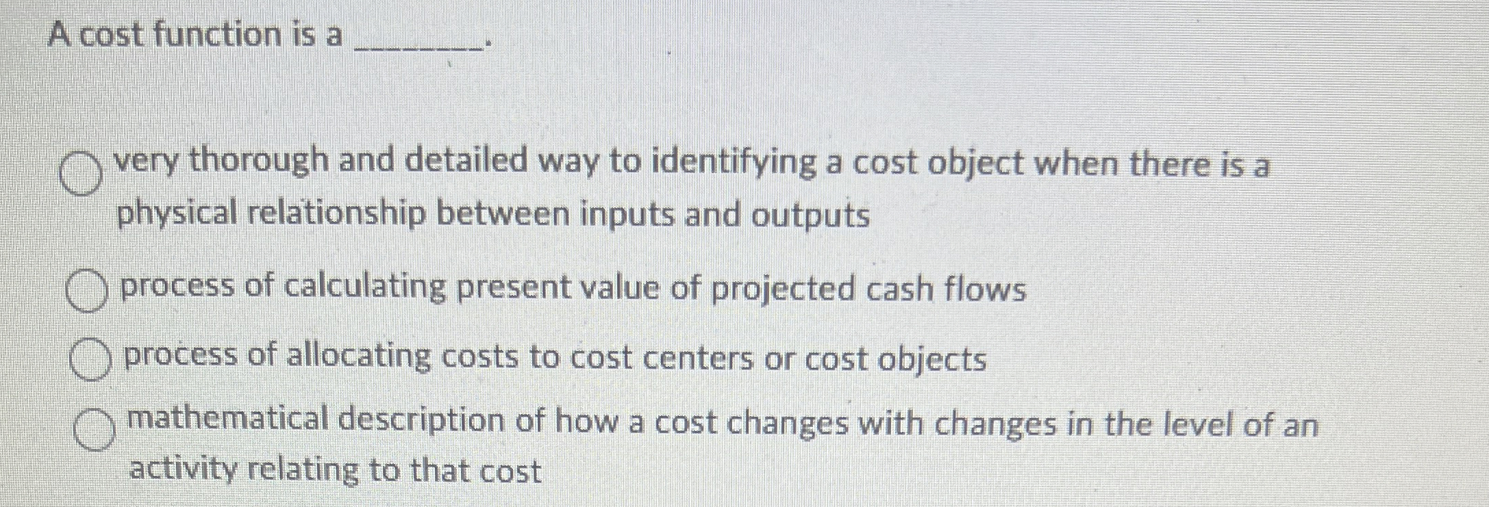  A cost function is a q, very thorough and detailed way
