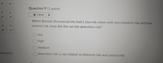  Question 9(1 point) When Brenda discovered she had a low risk