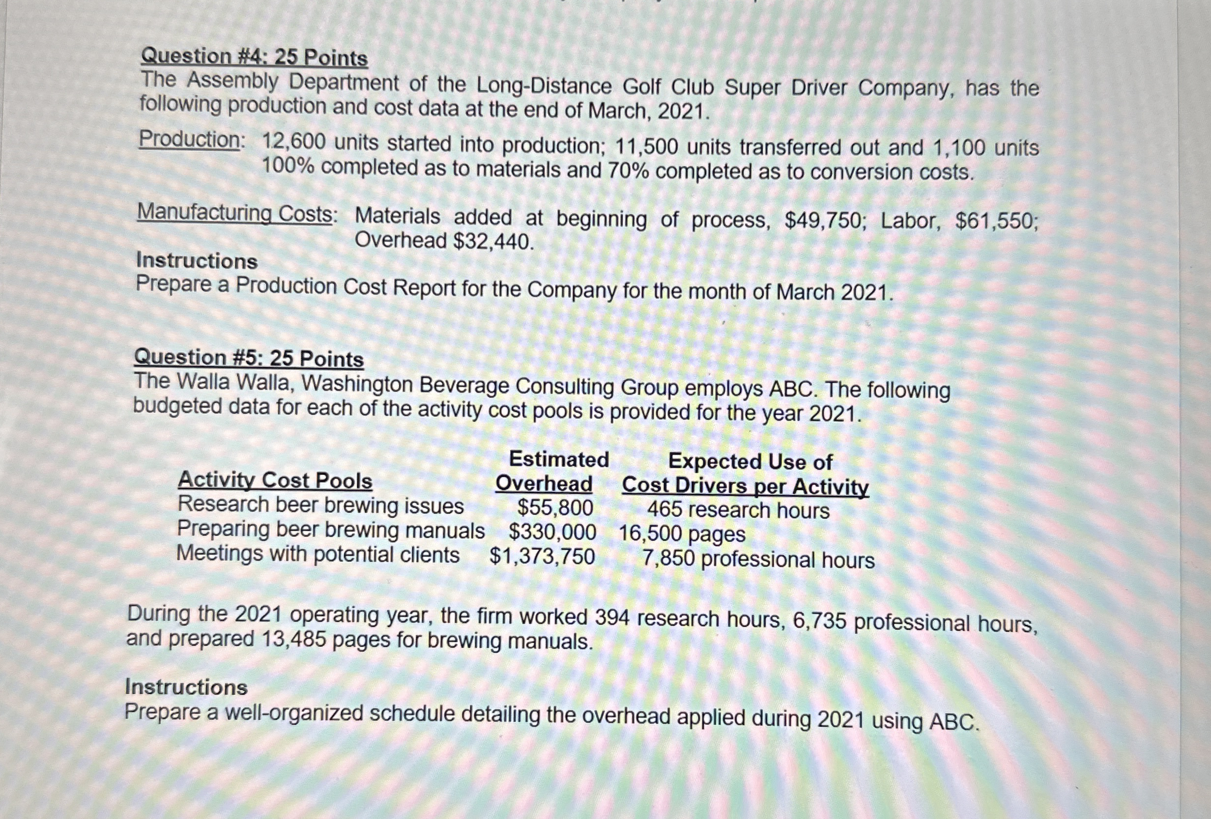  Question #4: 25 Points The Assembly Department of the Long-Distance Golf
