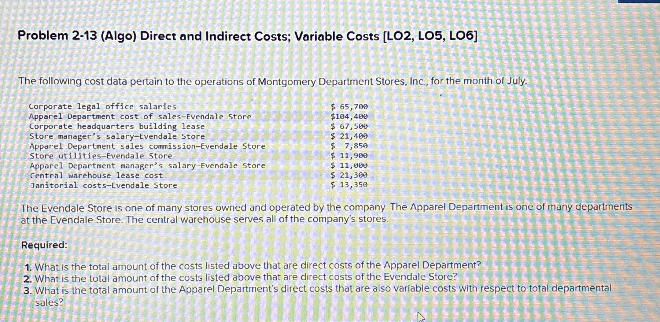  Problem 2-13(Algo) Direct and Indirect Costs; Variable Costs [LO2, LO5, LO6]