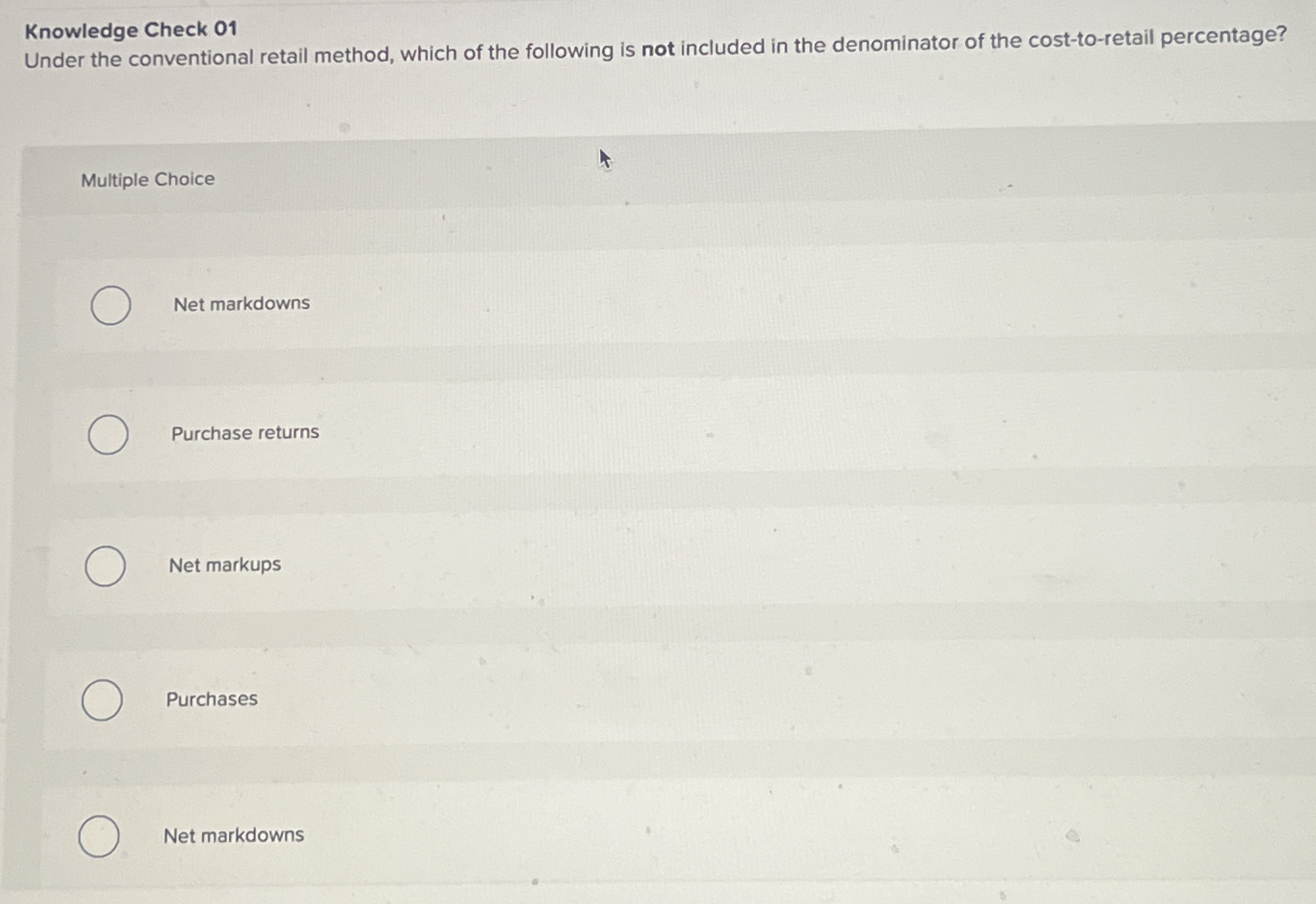  Knowledge Check 01 Under the conventional retail method, which of the