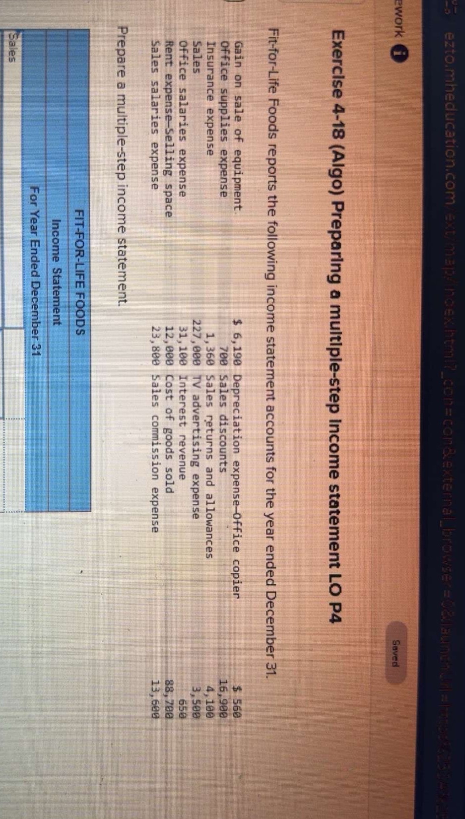  ework i Exercise 4-18(Algo) Preparing a multiple-step Income statement LO P4
