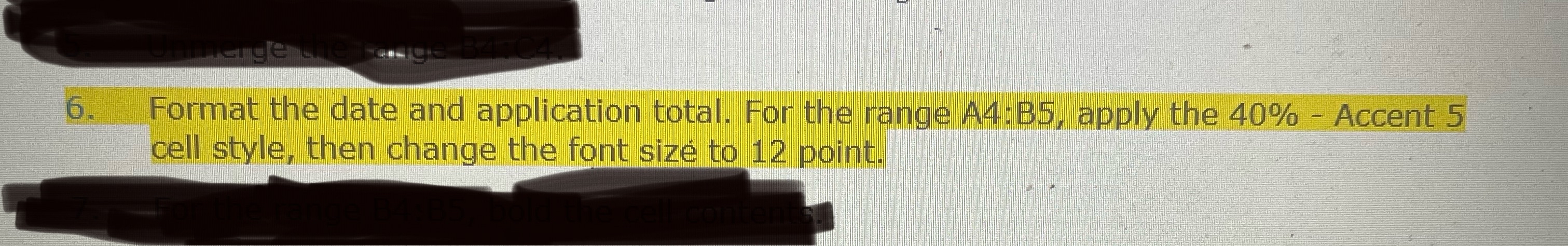  Format the date and application total. For the range A4:B5, apply