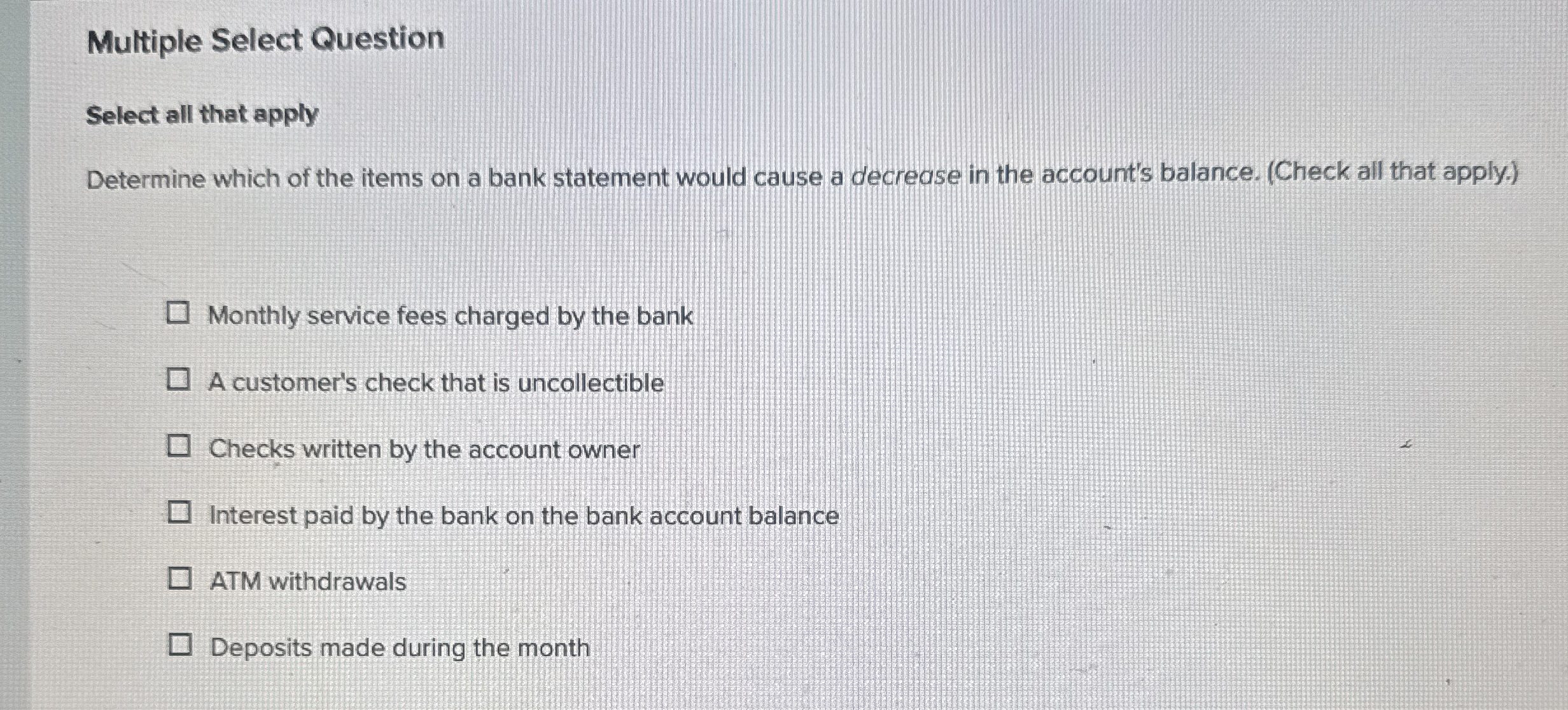  Multiple Select Question Select all that apply Determine which of the
