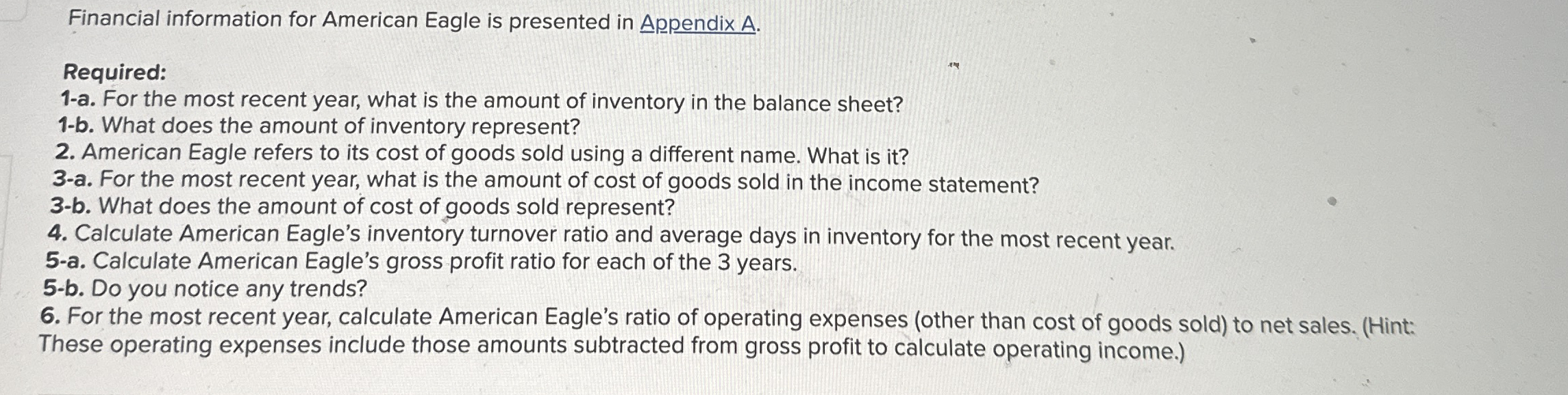  Financial information for American Eagle is presented in Appendix A. Required: