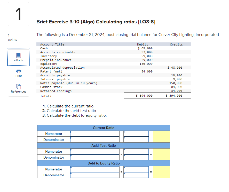  Brief Exercise 3-10(Algo) Calculating ratios [LO3-8] The following is a December