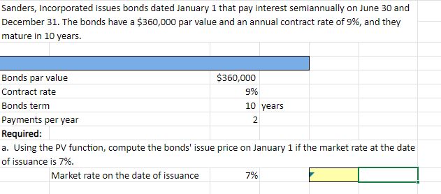  Sanders, Incorporated issues bonds dated January 1 that pay interest semiannually