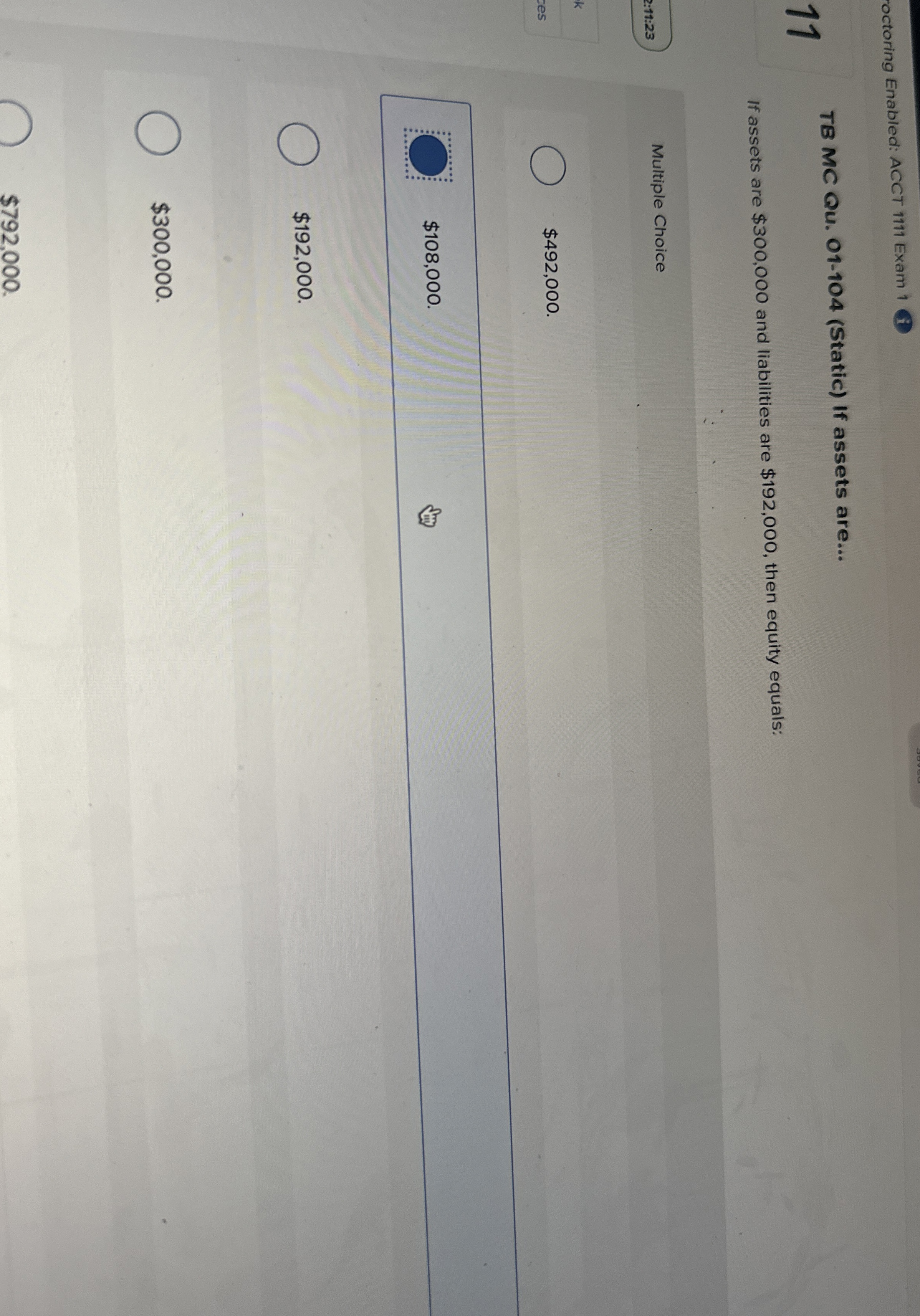  TB MC Qu.01-104(Static) If assets are... If assets are $300,000 and