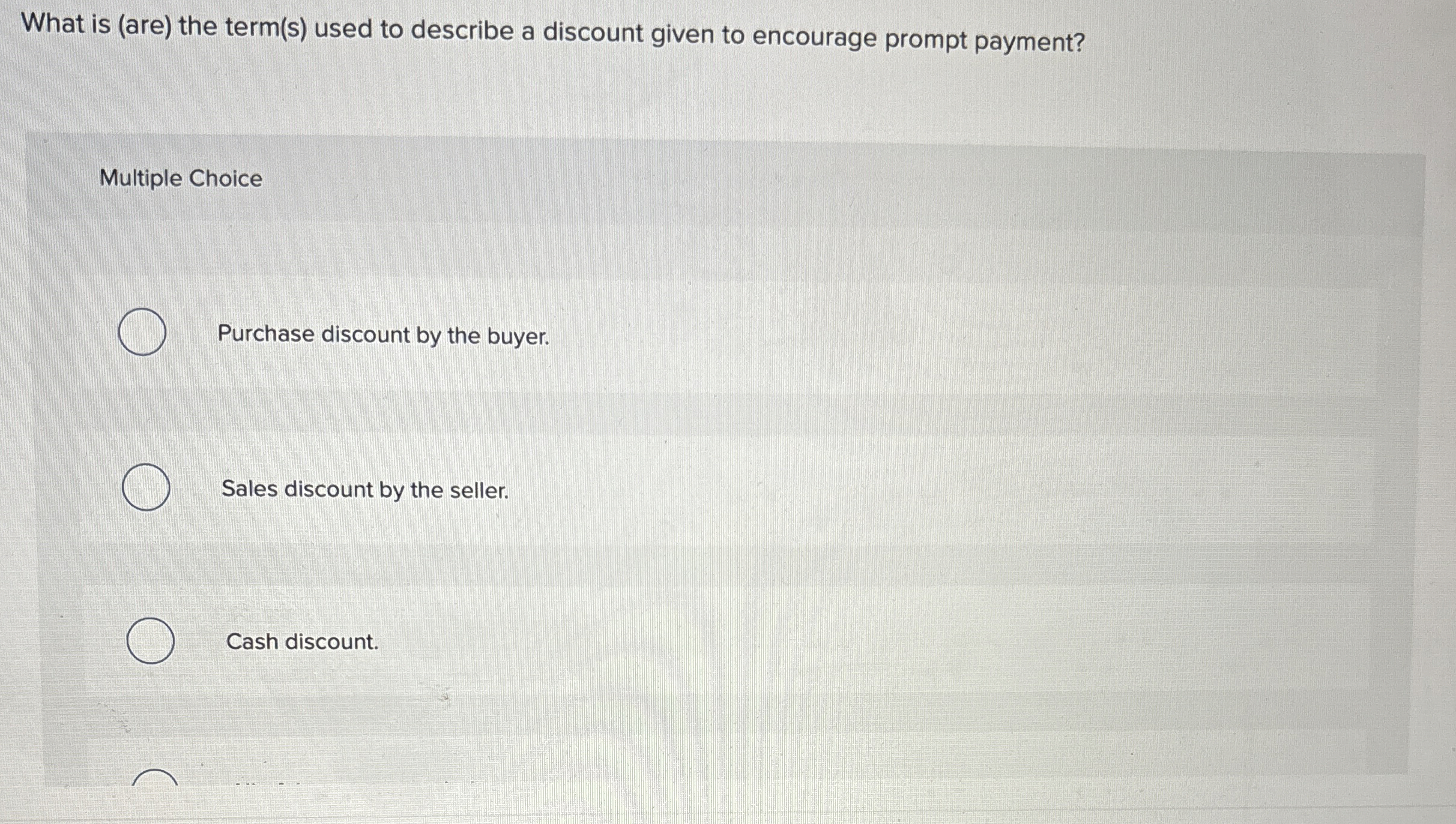  What is (are) the term(s) used to describe a discount given