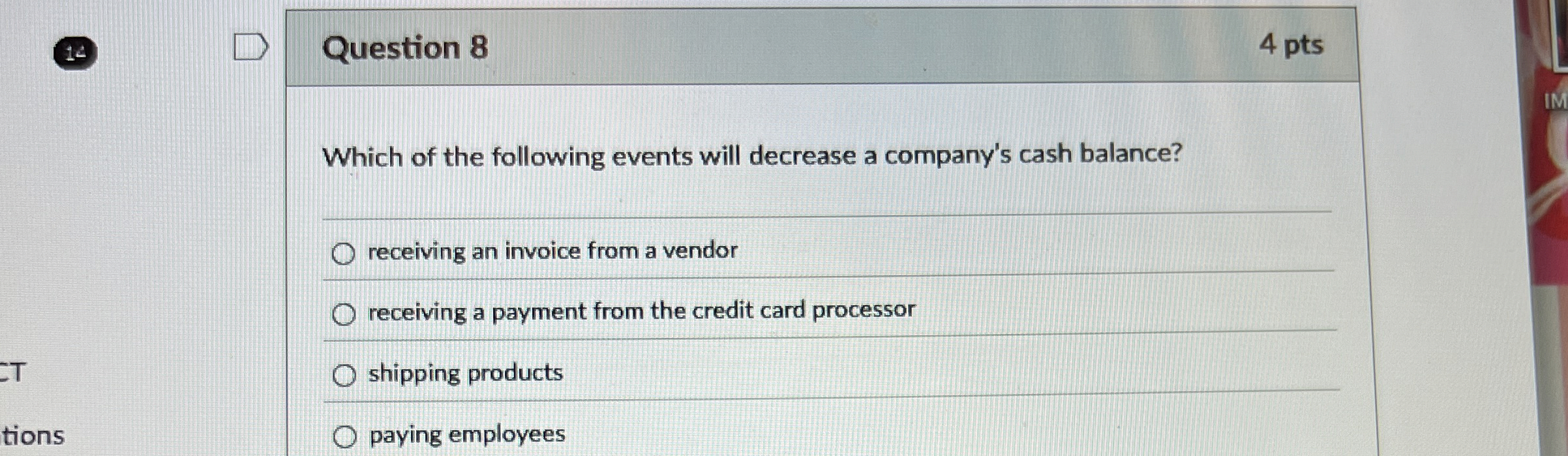  Question 8 Which of the following events will decrease a company's