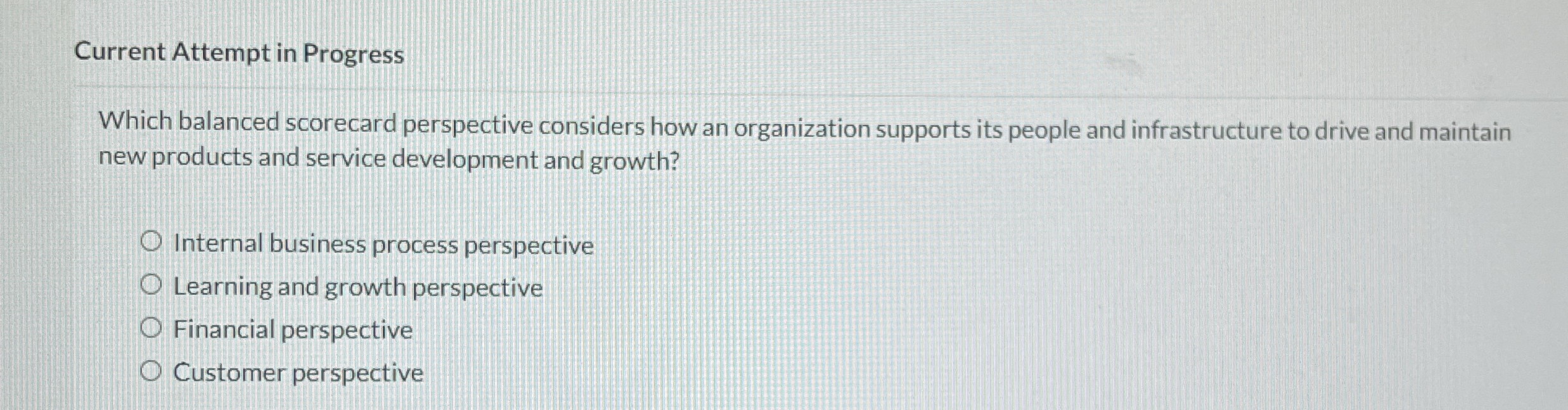 Current Attempt in Progress Which balanced scorecard perspective considers how an