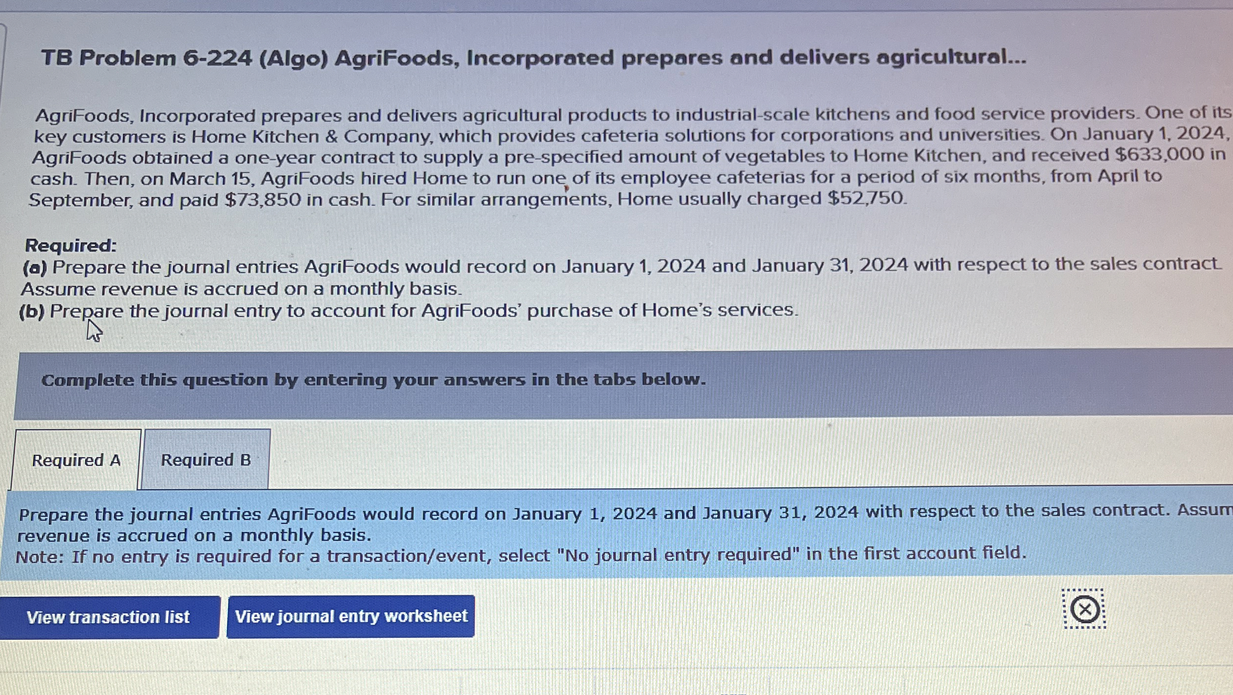  TB Problem 6-224(Algo) AgriFoods, Incorporated prepares and delivers agricultural... Agrifoods, Incorporated