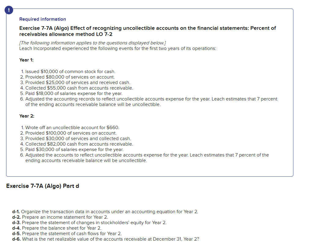  Required information Exercise 7-7A (Algo) Effect of recognizing uncollectible accounts on