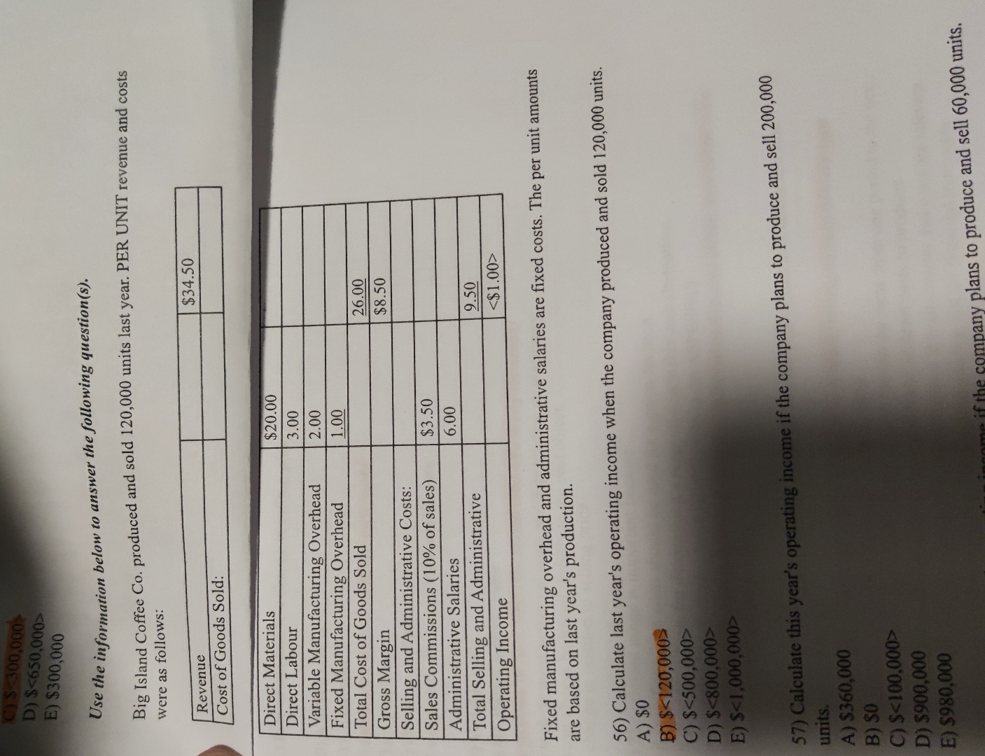  C)S=300,000$ D) $650,000> E) $300,000 Use the information below to answer