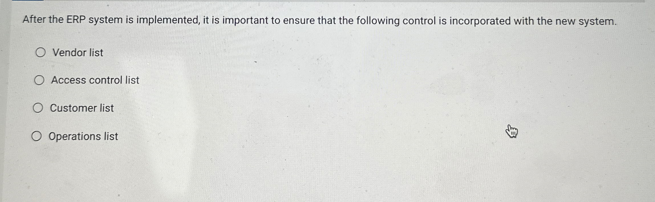  After the ERP system is implemented, it is important to ensure