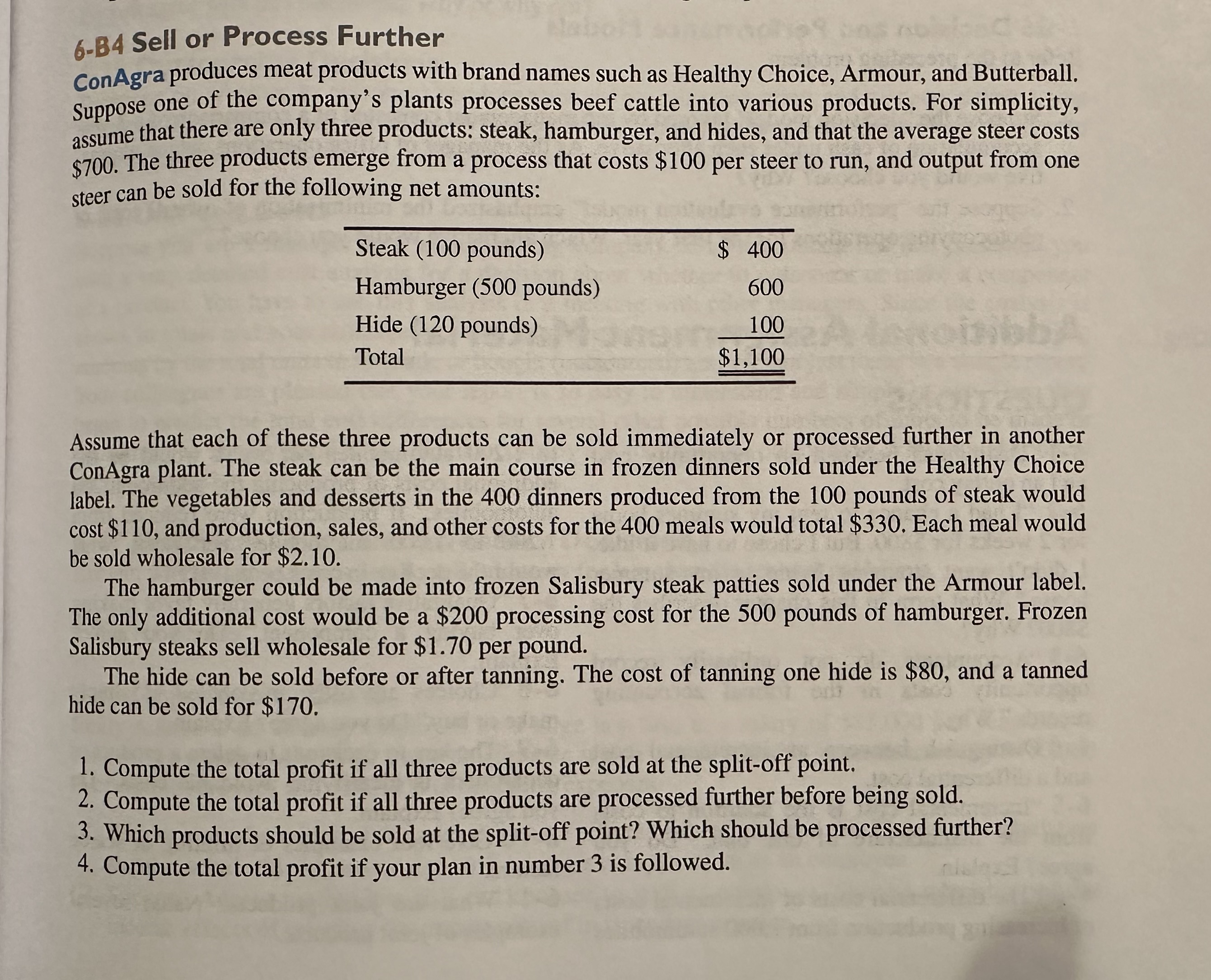  \(6-34\) Sell or Process Further ConAgra produces meat products with brand