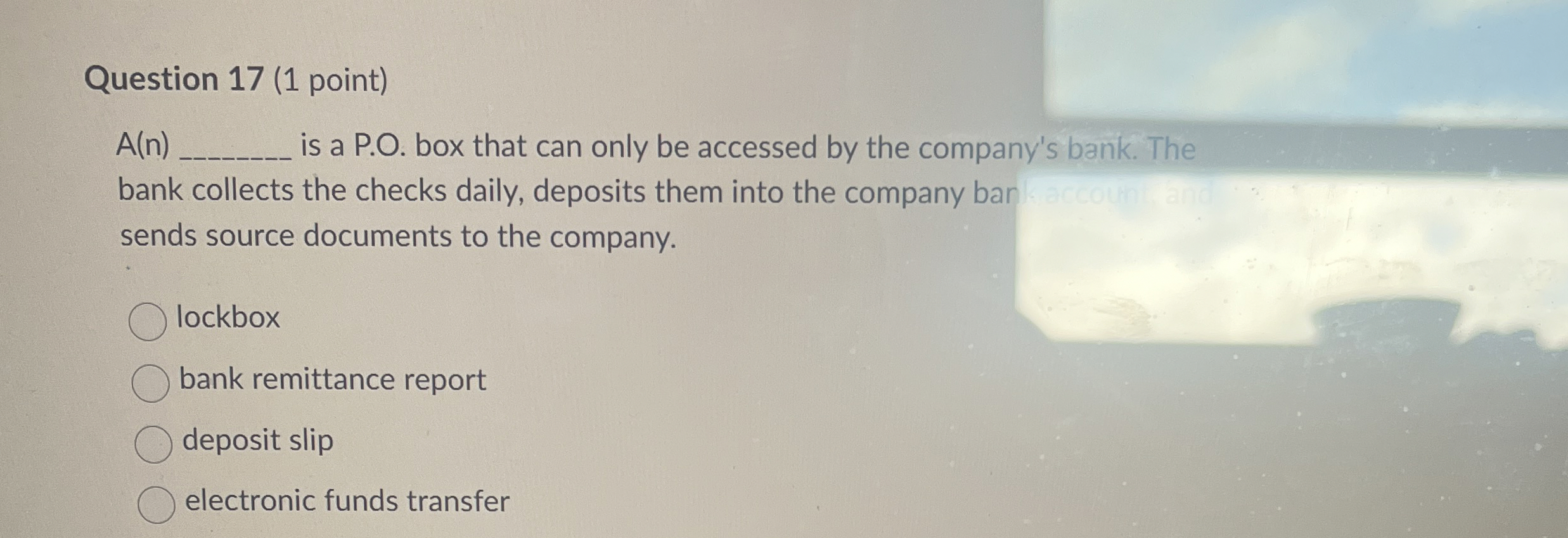  Question 17(1 point) A(n) is a P.O. box that can only