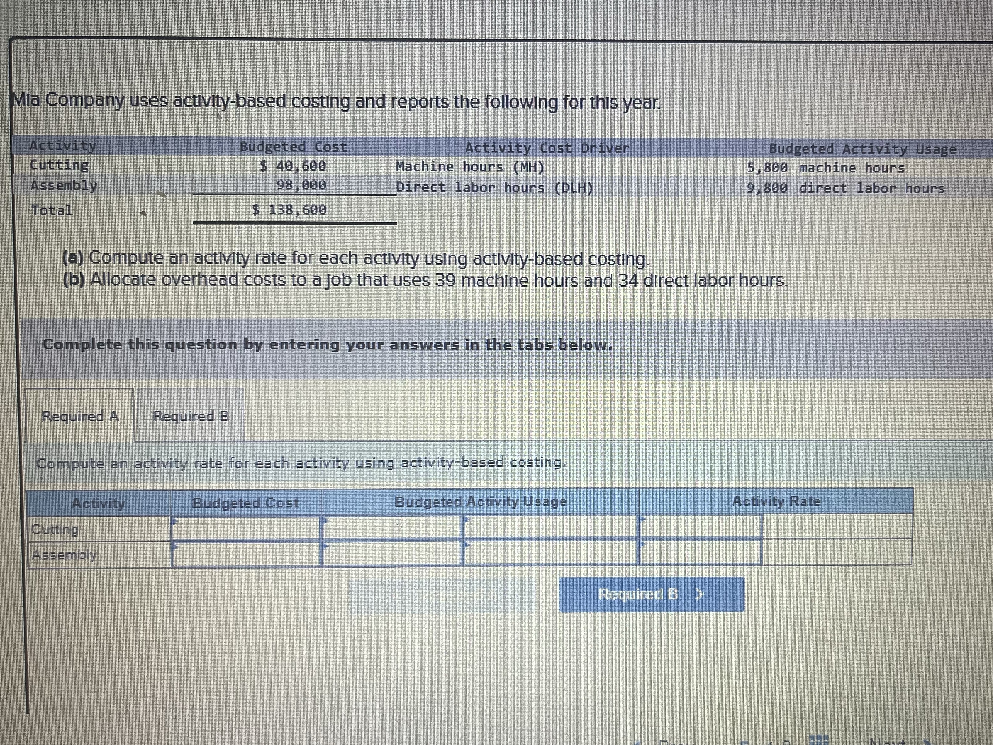  1. Compute an activity rate for each activity using activity based