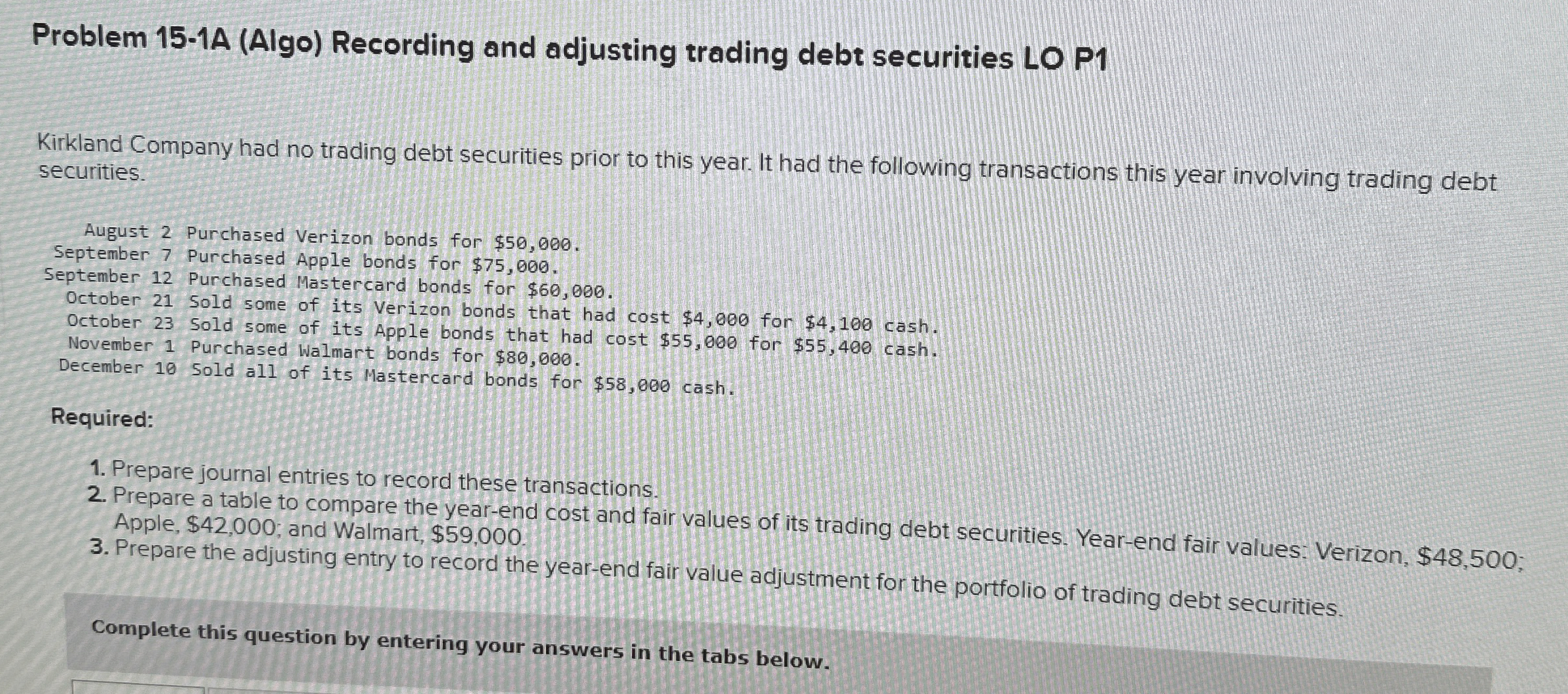  Problem 15-1A (Algo) Recording and adjusting trading debt securities LO P1