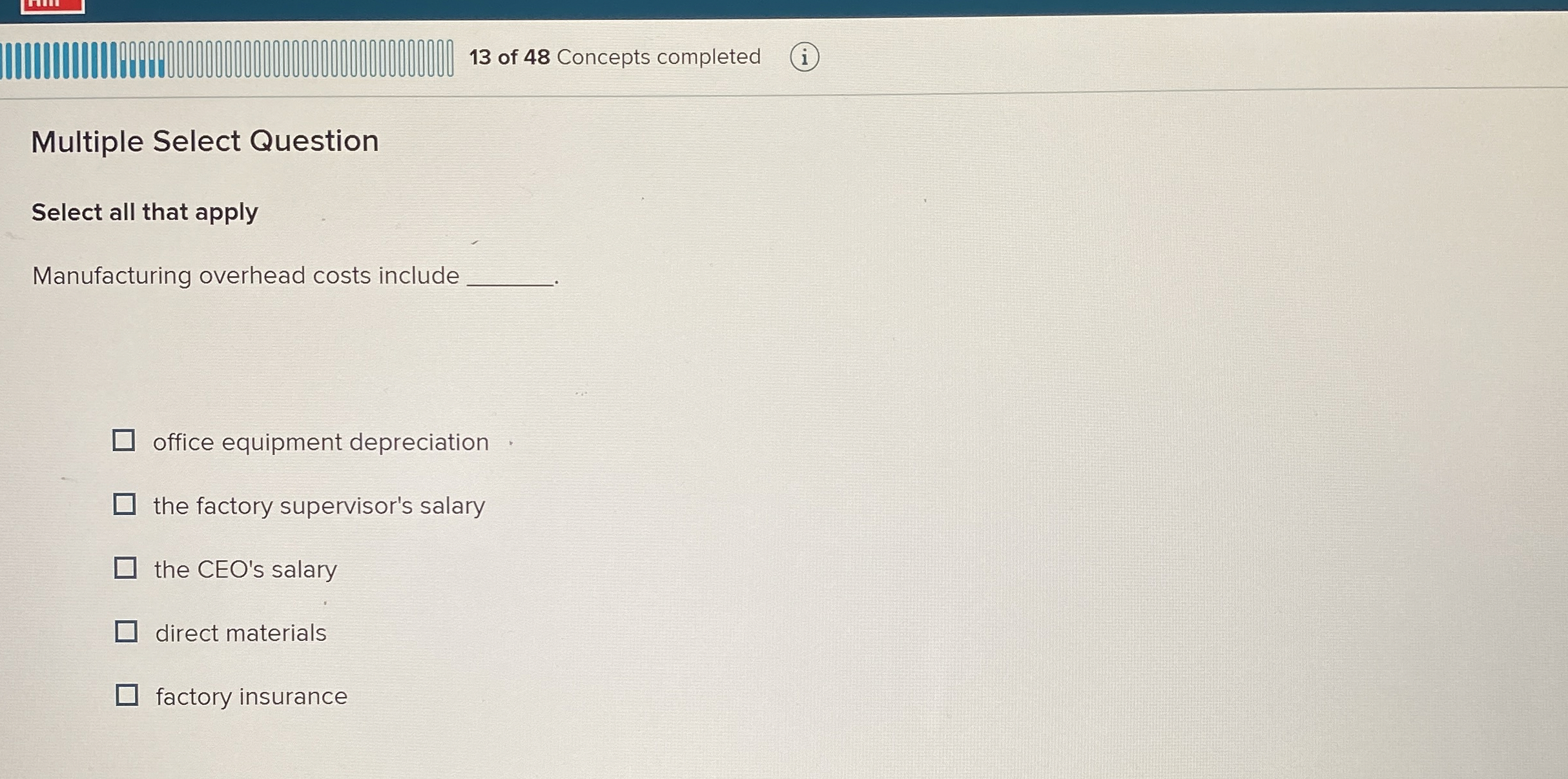  Multiple Select Question Select all that apply Manufacturing overhead costs include