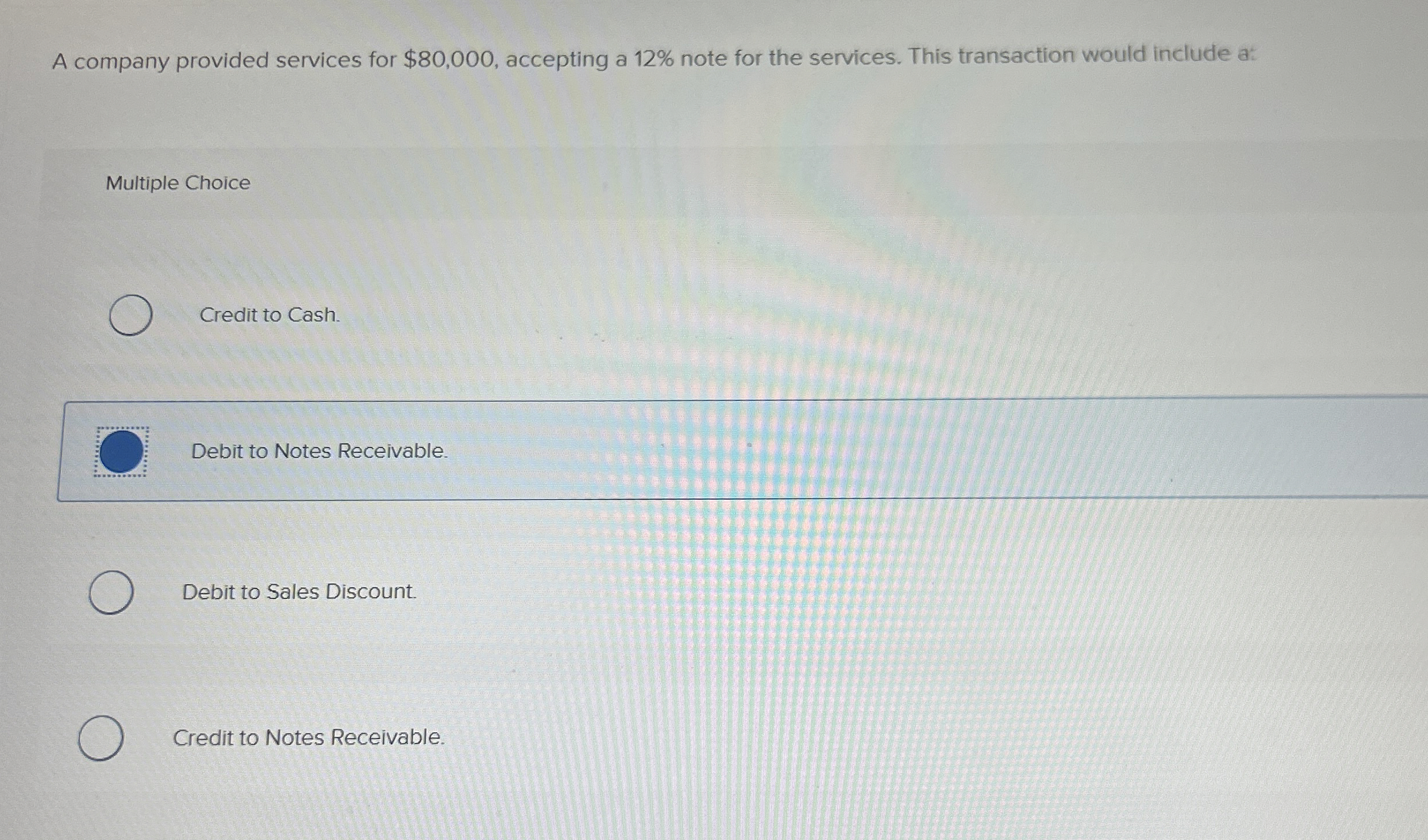  A company provided services for $80,000, accepting a 12% note for