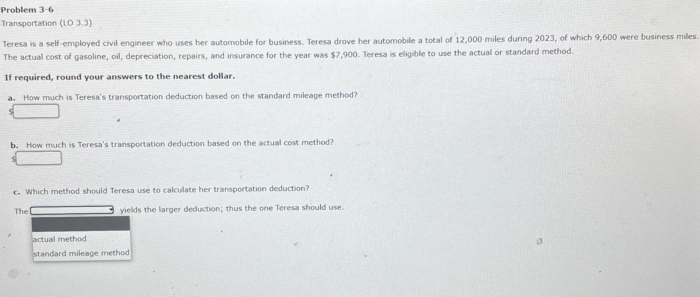  Problem 3-6 Transportation (LO 3.3) Teresa is a self-employed civil engineer