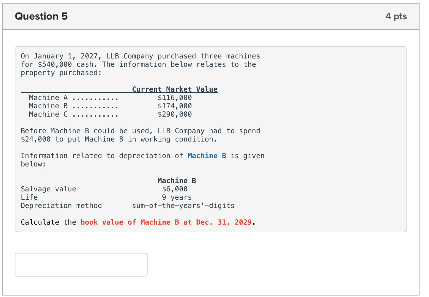 On January 1,2027, LLB Company purchased three machines for $540,000 cash.