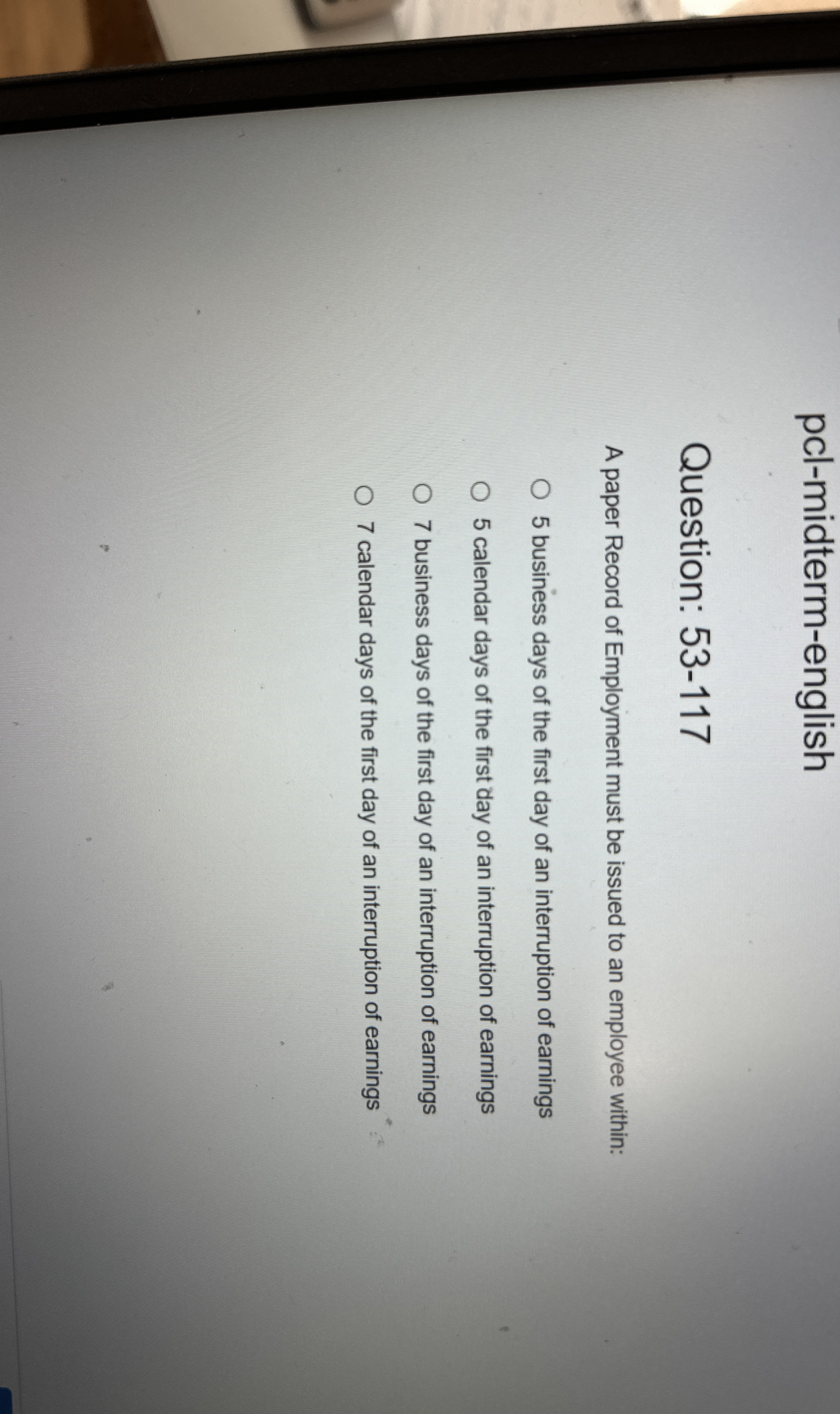  Question: 53-117 A paper Record of Employment must be issued to