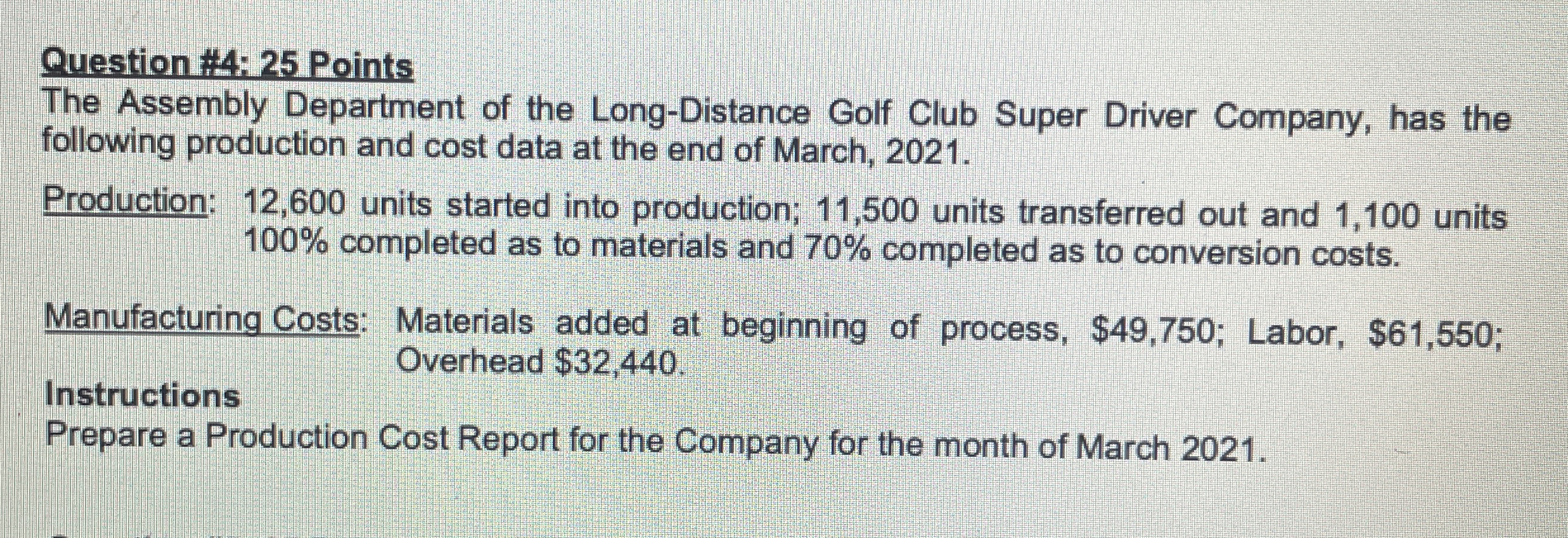  Question #4: 25 Points The Assembly Department of the Long-Distance Golf