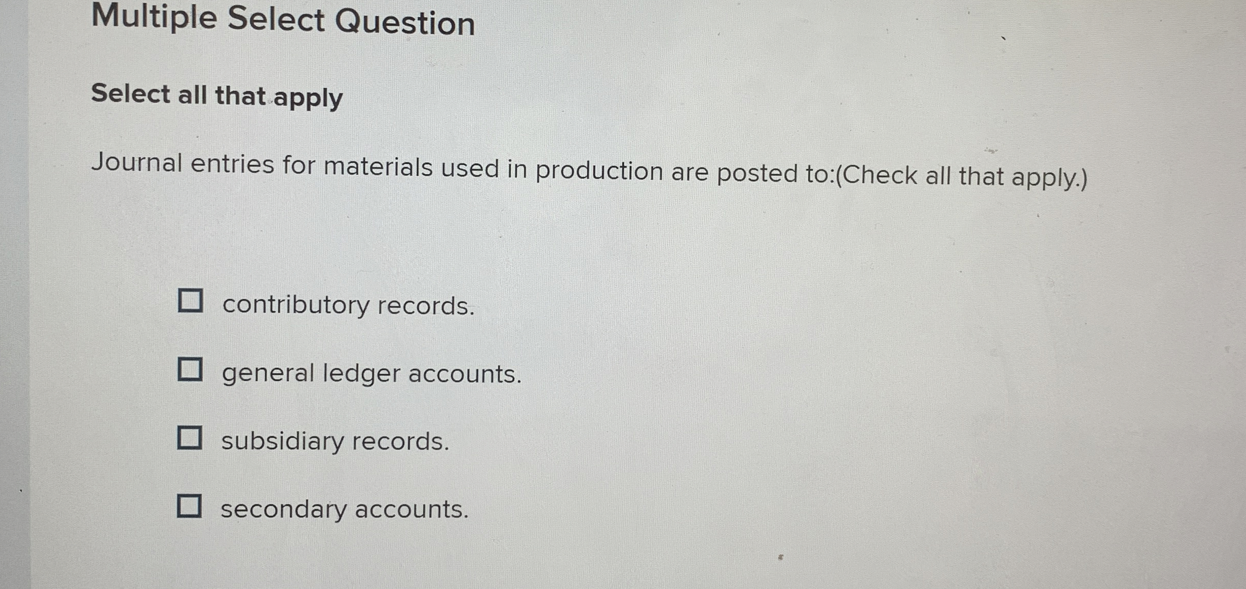  Multiple Select Question Select all that apply Journal entries for materials