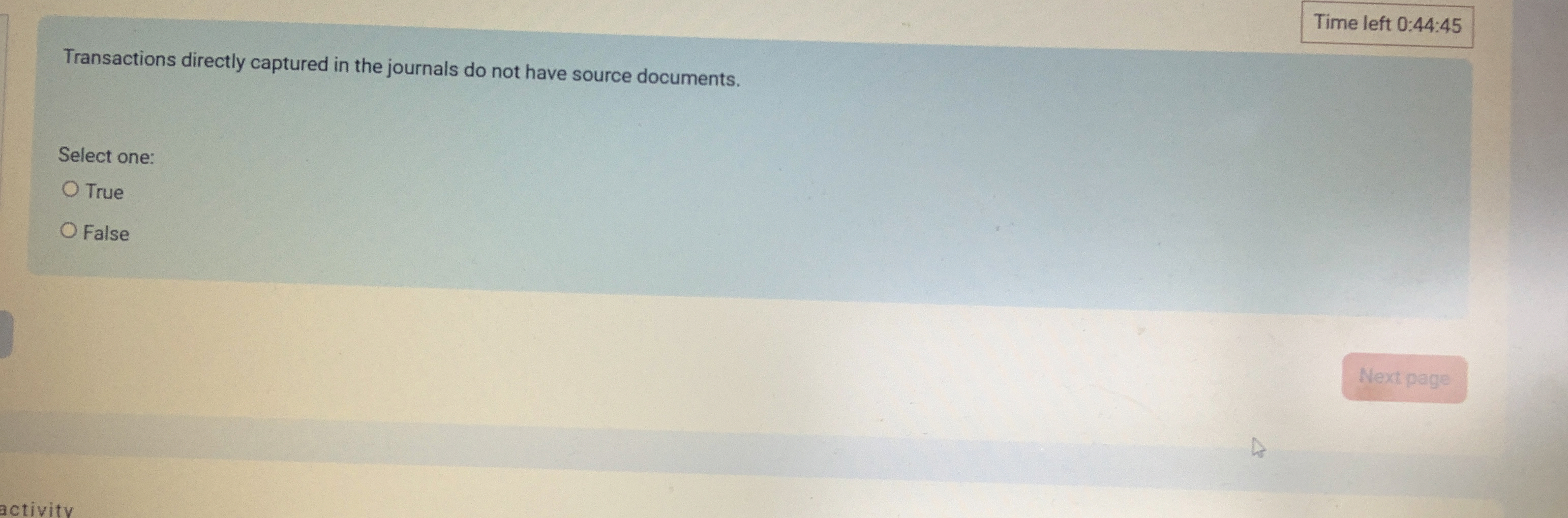  Transactions directly captured in the journals do not have source documents.