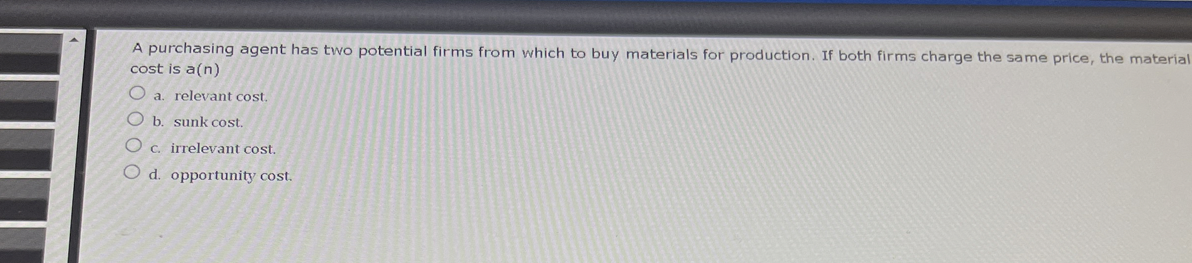  A purchasing agent has two potential firms from which to buy