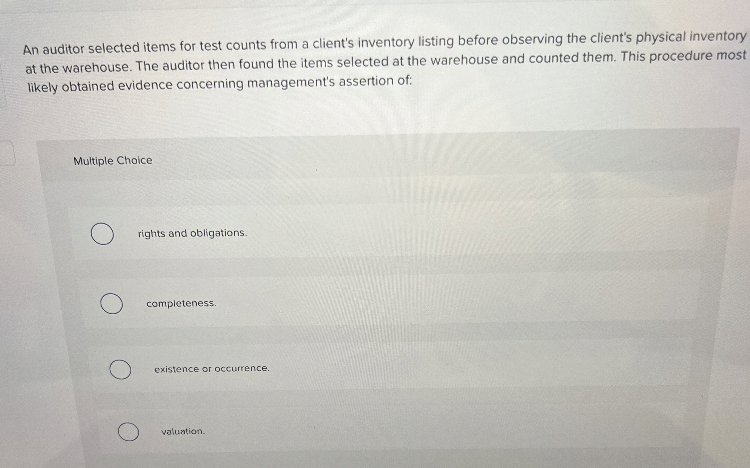  An auditor selected items for test counts from a client's inventory
