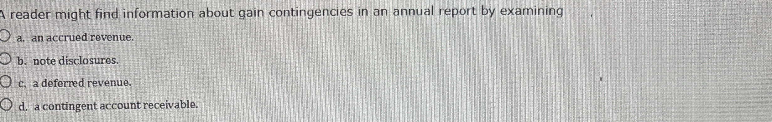  A reader might find information about gain contingencies in an annual